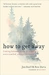 How to Get Away by Pete      Davis