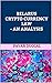 BELARUS CRYPTO CURRENCY LAW...