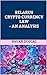 BELARUS CRYPTO CURRENCY LAW - AN ANALYSIS by Pavan Duggal