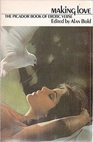 Making Love: The Picador Book of Erotic Verse