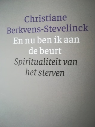 En nu ben ik aan de beurt: Spiritualiteit van het sterven (Paperback)