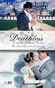 Deathless: Il segreto di Lord Brown / Un Lord dal cuore di ghiaccio