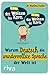 Warum Deutsch die wundervollste Sprache der Welt ist (German Edition)