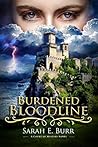 Burdened Bloodline by Sarah E. Burr
