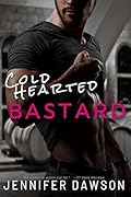 Cold Hearted Bastard