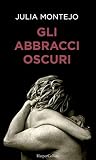 Gli abbracci oscuri