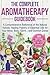 The Complete Aromatherapy Guidebook by Lorraine McCormick