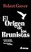 El origen de los brunistas