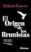 El origen de los brunistas