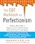 The CBT Workbook for Perfectionism: Evidence-Based Skills to Help You Let Go of Self-Criticism, Build Self-Esteem, and Find Balance