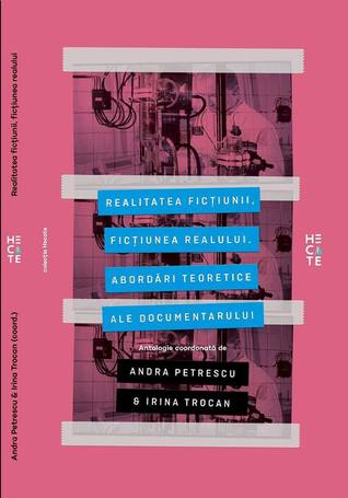 Realitatea fictiunii. Fictiunea realului. Abordari teoretice ale documentarului