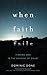 When Faith Fails: Finding God in the Shadow of Doubt