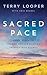 Sacred Pace: Four Steps to Hearing God and Aligning Yourself With His Will