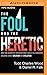 Fool and the Heretic, The