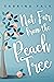 Not Far From The Peach Tree