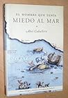 El Hombre Que Tenia Miedo Al Mar