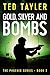 Gold, Silver, and Bombs (Th...