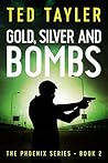 Gold, Silver, and Bombs by Ted Tayler