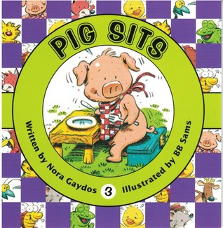 Pig Sits (Now I'm Reading!: Level 1- Playful Pals)