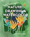 Peggy Dean's Guide to Nature Drawing and Watercolor by Peggy  Dean