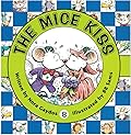 The Mice Kiss
