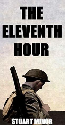 The Eleventh Hour (The Western Front Series Book 16)