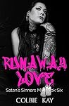 Book cover for Runaway Love (Satan's Sinners MC #6)