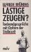Lästige Zeugen?: Tonbandges...