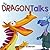 The Dragon Talks: (Childrens books about Nonstop Talking, Picture, Preschool, Ages 3 5, Baby, Kids, Kindergarten)