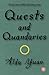 Quests and Quandaries