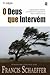 O Deus que Intervém by Francis A. Schaeffer
