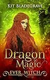 Dragon Magic (Ever Witch Book 4)