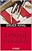 EXTREME MEASURES: A novel