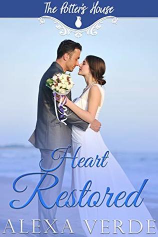 Heart Restored (The Potter's House #17)