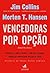 Vencedoras por Opção: Incerteza, caos e acaso - por que algumas empresas prosperam apesar de tudo (Portuguese Edition)