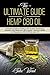 The Ultimate Guide to Hemp CBD Oil by Jake Wood