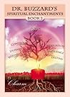 Dr. Buzzard's Spirtual Enchantments: Book 2