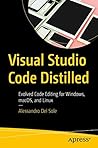 Visual Studio Code Distilled by Alessandro Del Sole