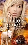 All Hallows' Moon by S.M. Reine