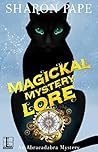 Magickal Mystery Lore by Sharon Pape