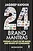 Twenty Four Brand Mantras by Jagdeep Kapoor