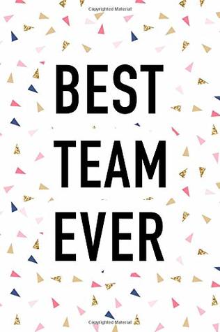 Best Team Ever: A Matte 6x9 Inch Softcover Journal Notebook With 120