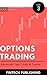 Options Trading: Advanced Tips, Tricks & Trends (Investments & Securities) (Volume 7)