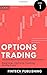 Options Trading: Beginner Options Trading Made Easy (Investments & Securities) (Volume 5)