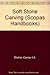 Soft stone carving (A Scopas handbook)