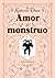 Amor de monstruo