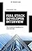 Cracking the Full Stack Developer Interview: The Complete Handbook to Land the Job