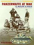 Panzerwaffe at War: (2) Moscow to Berlin