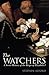 The Watchers: A Secret History of the Reign of Elizabeth I