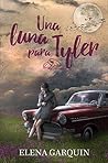 Una luna para Tyler by Elena Garquin